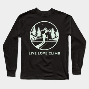 Live Love Climb Mountain Rock Climbing Long Sleeve T-Shirt